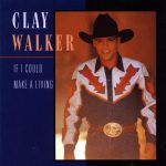 clay-walker-if-i-could-make-a-living