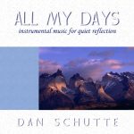 dan-schutte-all-my-days