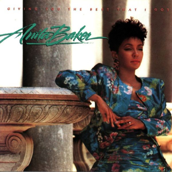 anita-baker-giving-you-the-best-that-i-igot