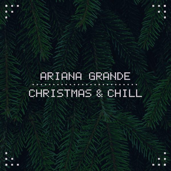 ariana-grande-christmas-and-chill