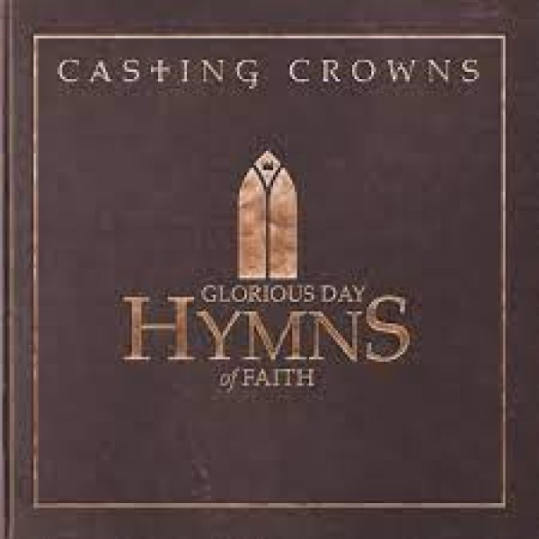 casting_crowns-glorious-day-hymns-of-faith