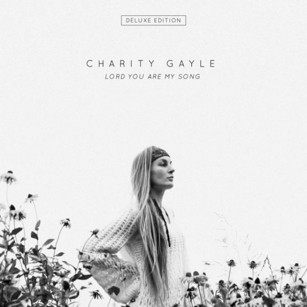 charity-gayle-endless-lord-you-are-my-song-deluxe-edition