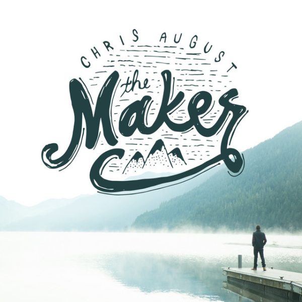 chris-august-the-maker