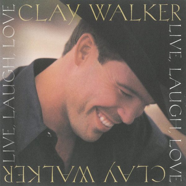 clay-walker-live-laugh-love