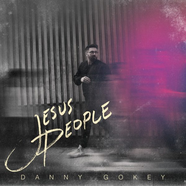 danny-gokey-jesus-people