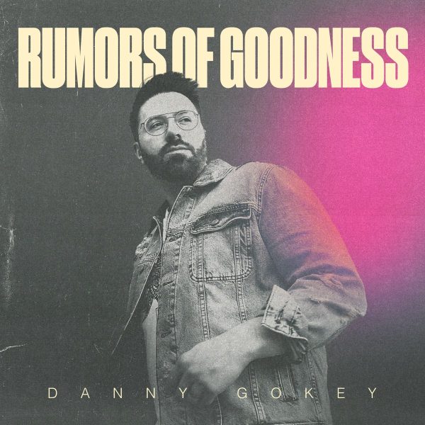 danny-gokey-rumours-of-goodness-ep