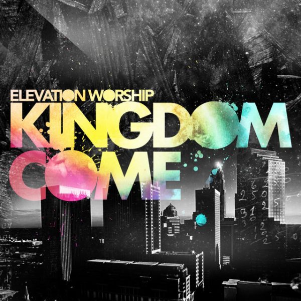 elevation-worship-kingdom-come