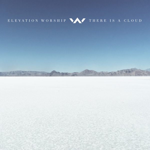 elevation-worship-there-is-a-cloud