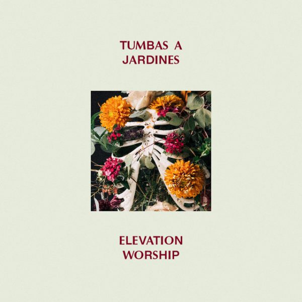 elevation-worship-tumbas-a-jardines