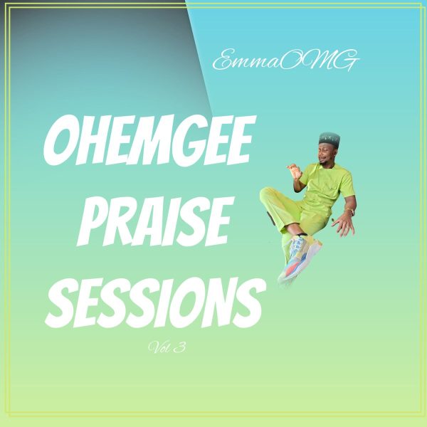 emmaomg-ohemgee-praise-sessions-vol-3