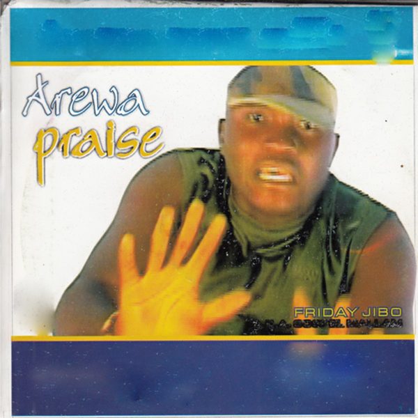 friday-jibo-arewa-praise