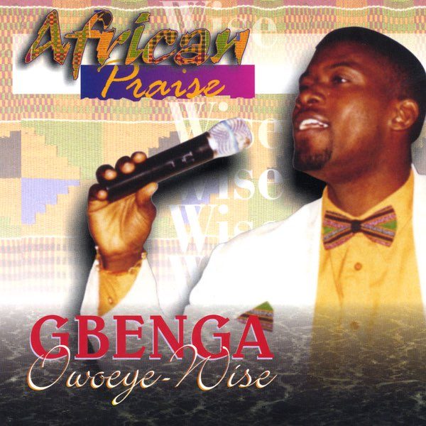 gbenga-owoeye-wise-african-praise-volume-1