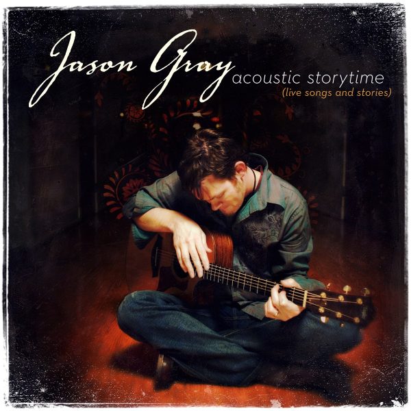 jason-gray-acoustic-storytime-live-songs-and-stories