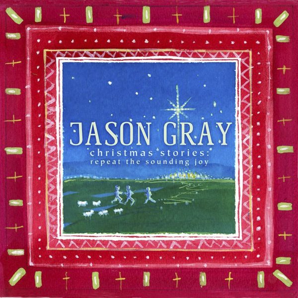 jason-gray-christmas-stories-repeat-the-sounding-joy