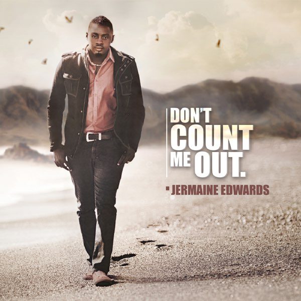 jermaine-edwards-dont-count-me-out