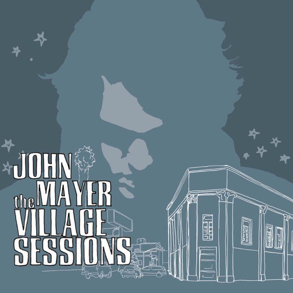 john-mayer-the-village-sessions