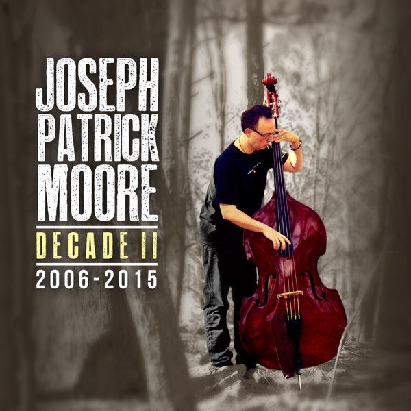 joseph-patrick-decade-ll-2006-2015
