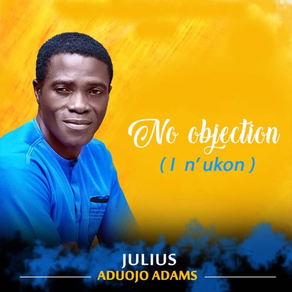 julius-aduojo-adams-no-objection