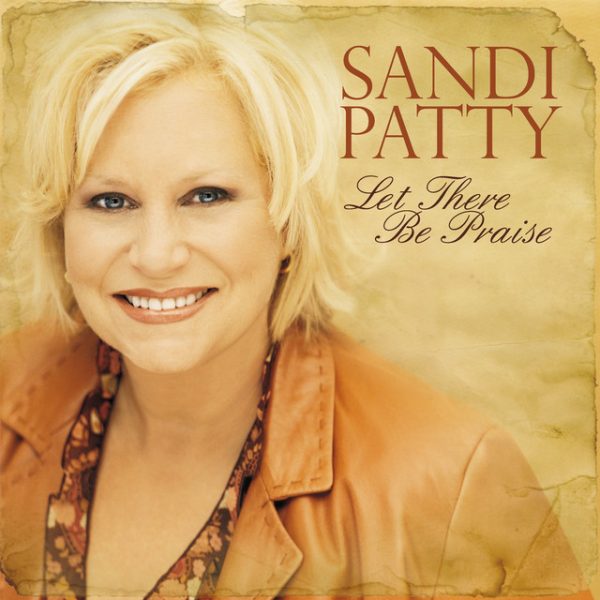 let-there-be-praise-the-worship-songs-of-sandi-patty