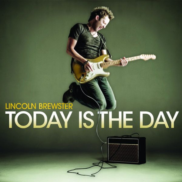 lincoln-brewster-today-is-the-day