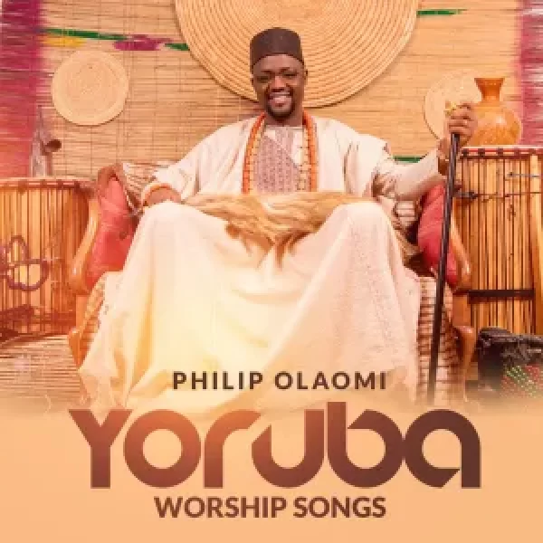 philip-olaomi-yoruba-worship-songs