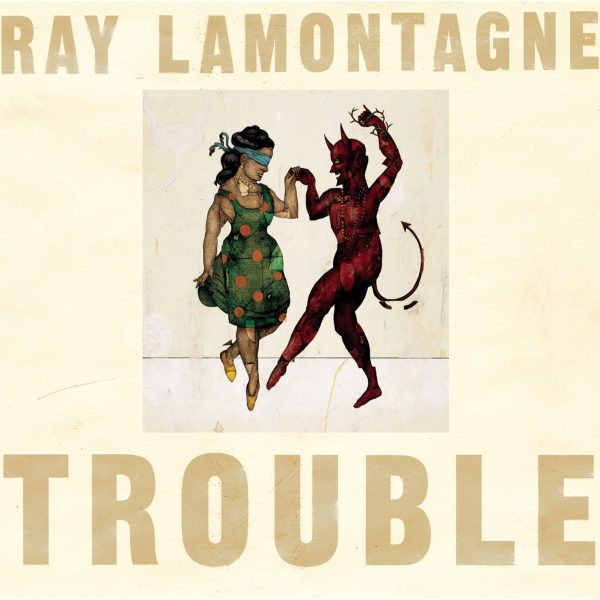 ray-lamontagne-trouble