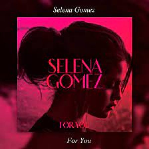 selena-gomez-for-you