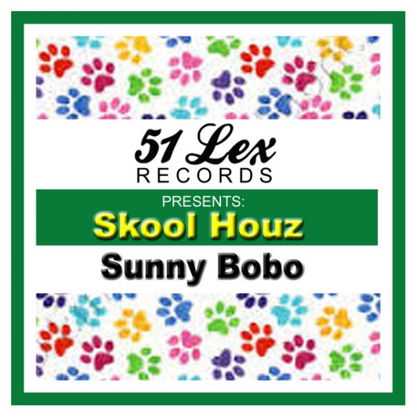 sunny-bobo-51-lex-presents-skool-houz