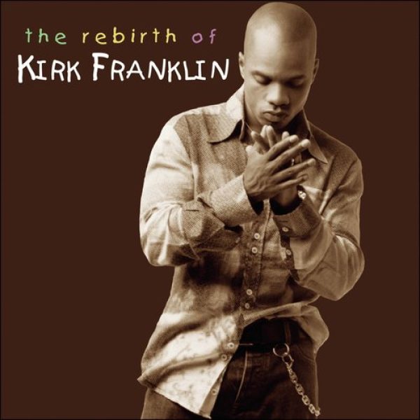 the-rebirth-of-kirk-franklin