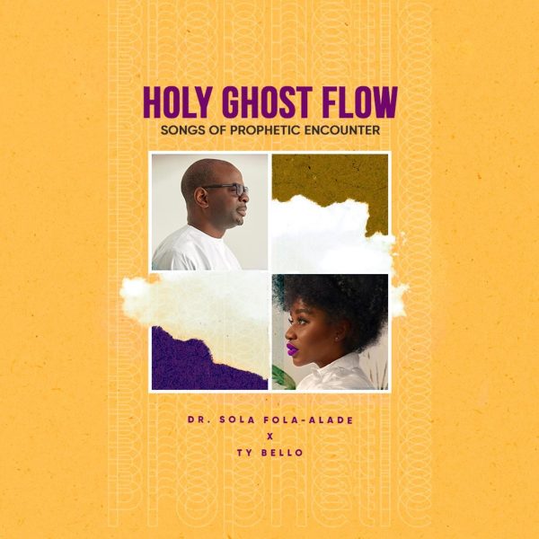 ty-bello-holy-ghost-flow-songs-of-prophetic-encounter