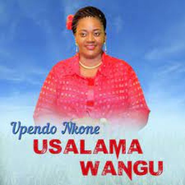 upendo-nkone-usalama-wangu